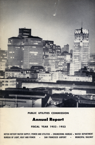 Annual report: San Francisco Public Utilities Commission, 1952/1953 [1 issue: 1952/1953]