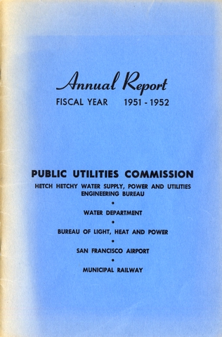 Annual report: San Francisco Public Utilities Commission, 1951/1952 [1 issue: 1951/1952]
