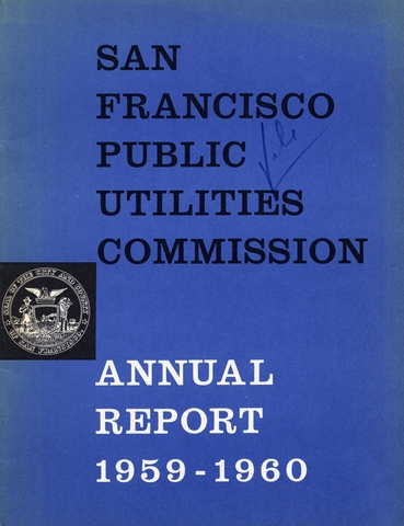 Annual report: San Francisco Public Utilities Commission, 1959/1960 [1 issue: 1959/1960]