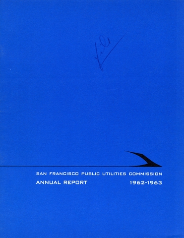 Annual report: San Francisco Public Utilities Commission, 1962/1963 [1 issue: 1962/1963]