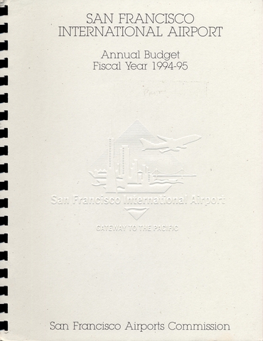Annual budget: San Francisco International Airport (SFO), 1994/1995 [1 issue: 1994/1995]