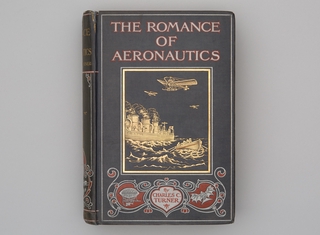 Image: The romance of aeronautics : an interesting account of the growth & achievements of all kinds of aerial craft