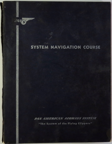 Training manual: Pan American Airways, System navigation course