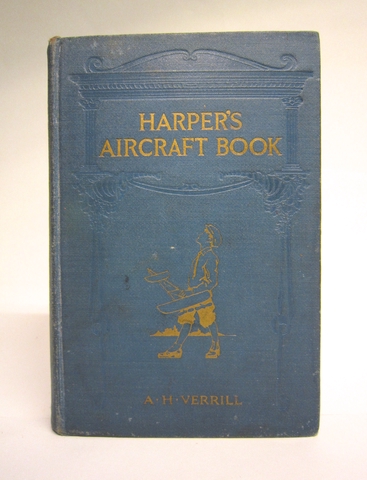 Harper's aircraft book: why aeroplanes fly, how to make models, and all about aircraft, little and big