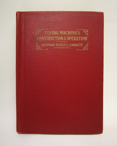 Flying machines : construction and operations: a practical book which shows, in illustrations, working plans and text, how to build and navigate the modern airship
