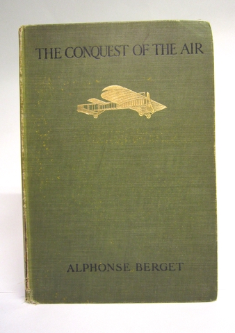 The conquest of the air : aeronautics, aviation: history, theory, practice
