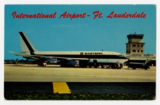 Image: postcard: Ft. Lauderdale International Airport, Eastern Air Lines, Boeing 707